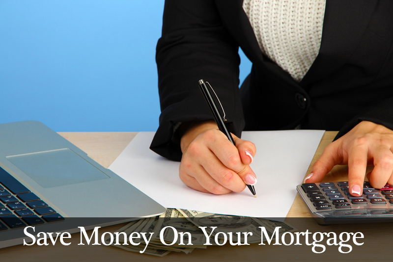 Save Money On Mortgage