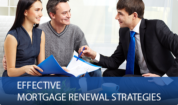 Renewing Your Mortgage Renewing Your Mortgage