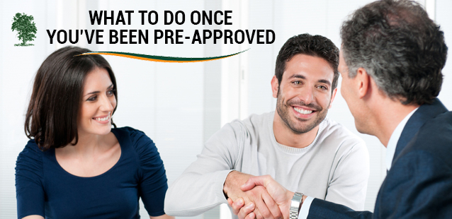 I Have My Mortgage Pre-Approval…Now What?