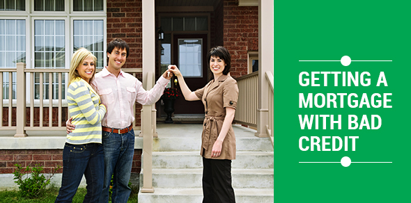 how do i get a mortgage with bad credit