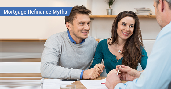 Mortgage Refinance Myths
