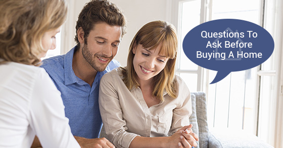 Questions To Ask Before Buying A Home