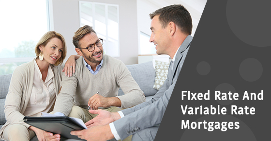 Fixed Rate And Variable Rate Mortgages