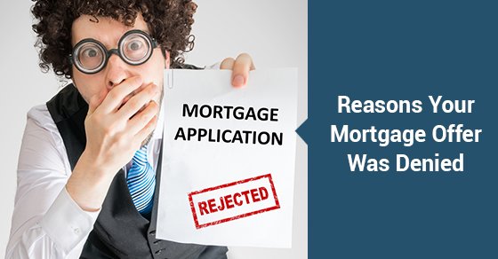 Reasons Your Mortgage Offer Was Denied
