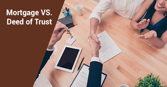 Mortgage VS. Deed of Trust