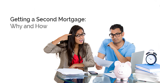 Getting a Second Mortgage: Why and How