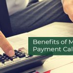 Benefits of Mortgage Payment Calculator
