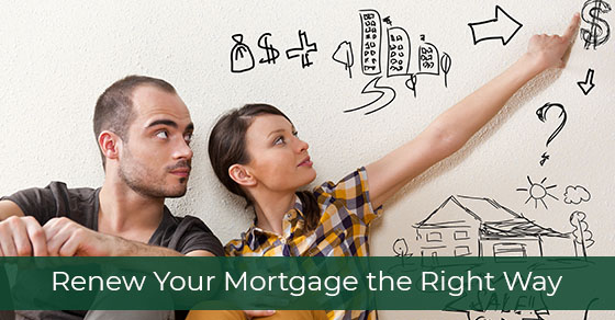 Renew Your Mortgage the Right Way