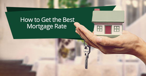 How to Get the Best Mortgage Rate
