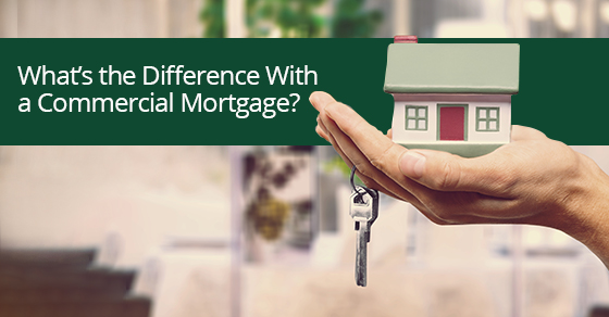 What’s the Difference With a Commercial Mortgage
