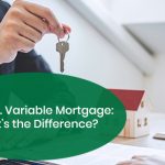 What is the difference between fixed and variable mortgage?