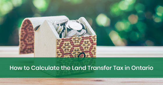 Calculate the Land Transfer Tax in Ontario