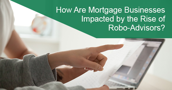 Robo-advisors impacting mortgage business