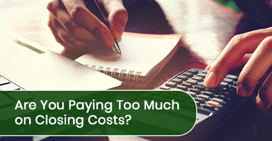 Are you paying too much on closing costs?