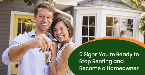 Signs you're ready to stop renting and become a homeowner