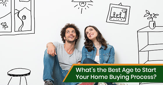 What’s the best age to start your home buying process?
