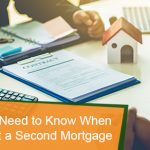 What to know when taking out a second mortgage?