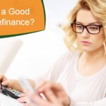 When is the good time to refinance mortgage?