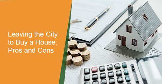 Leaving the City to Buy a House: Pros and Cons