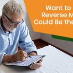 Do you want to retire? A reverse mortgage might be the solution.