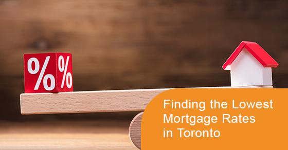 How to find the lowest mortgage rates in Toronto?
