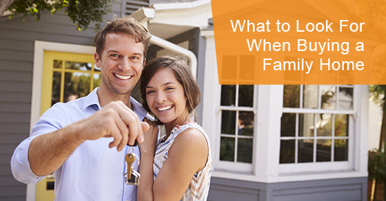 Things to keep in mind when purchasing a family home