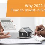 Why should you invest in real estate in 2022?