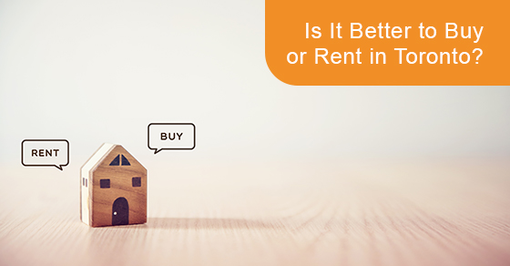 Is it better to buy or rent in Toronto?