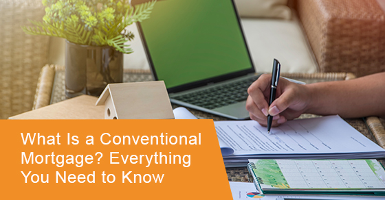 What is a conventional mortgage? everything you need to know