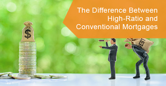 The difference between high-ratio and conventional mortgages