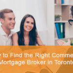 How to find the right commercial mortgage broker in Toronto