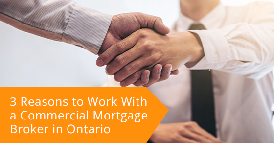 Reasons to work with a commercial mortgage broker in Ontario