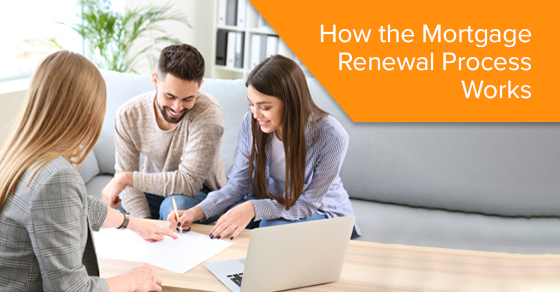 How the mortgage renewal process works