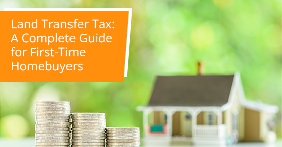 Land transfer tax: A complete guide for first-time homebuyers