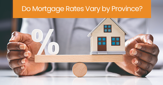 Do mortgage rates vary by province?