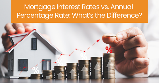 Mortgage interest rates vs. annual percentage rate: what’s the difference?