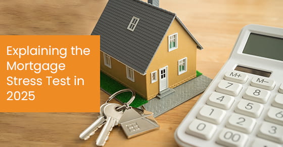 Explaining the mortgage stress test in 2025