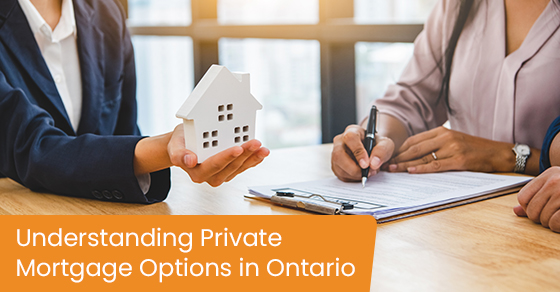 Understanding private mortgage options in Ontario