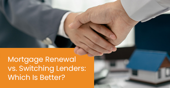 Mortgage Renewal vs. Switching Lenders: Which Is Better?